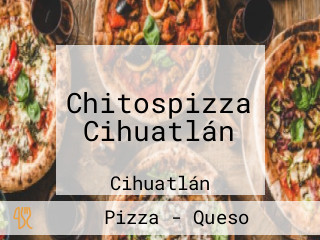 Chitospizza Cihuatlán