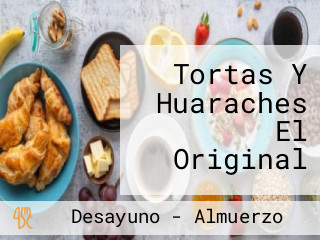 Tortas Y Huaraches El Original