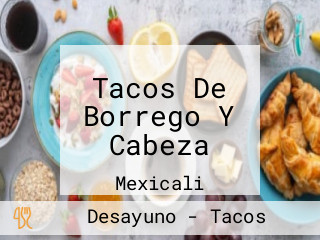 Tacos De Borrego Y Cabeza