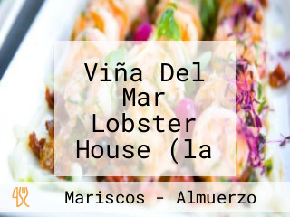 Viña Del Mar Lobster House (la Casa De La Langosta)