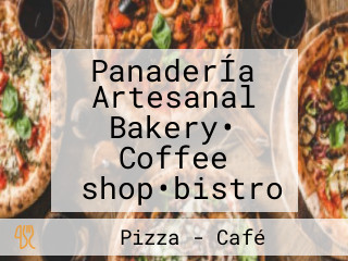 PanaderÍa Artesanal Bakery• Coffee ️shop•bistro