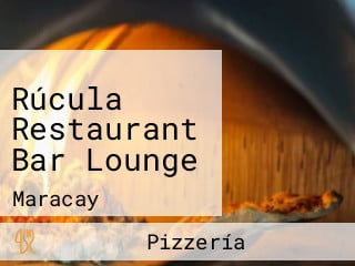 Rúcula Restaurant Bar Lounge