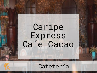 Caripe Express Cafe Cacao