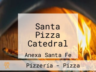 Santa Pizza Catedral