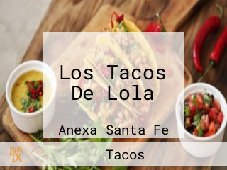 Los Tacos De Lola