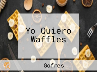 Yo Quiero Waffles