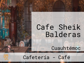 Cafe Sheik Balderas