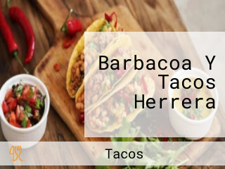 Barbacoa Y Tacos Herrera