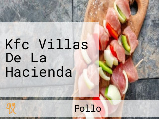 Kfc Villas De La Hacienda