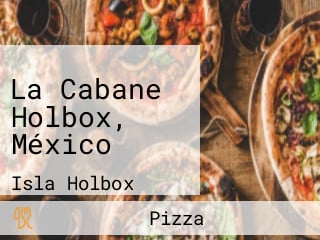 La Cabane Holbox, México