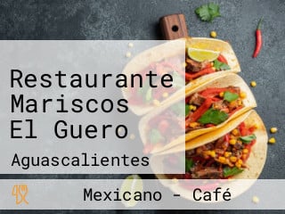 Restaurante Mariscos El Guero