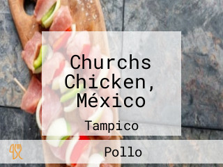Churchs Chicken, México