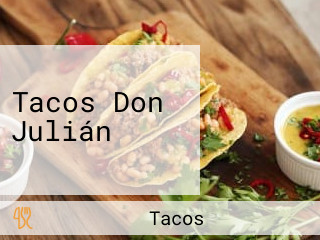 Tacos Don Julián