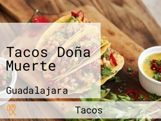 Tacos Doña Muerte