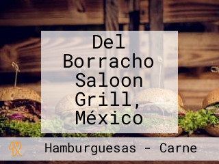 Del Borracho Saloon Grill, México