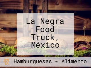La Negra Food Truck, México