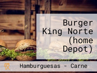 Burger King Norte (home Depot)
