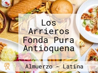 Los Arrieros Fonda Pura Antioquena