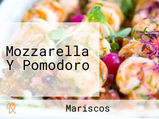 Mozzarella Y Pomodoro