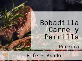 Bobadilla Carne y Parrilla
