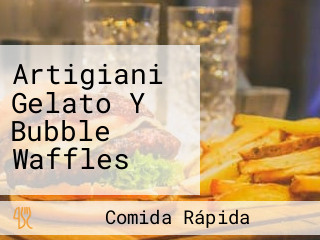 Artigiani Gelato Y Bubble Waffles