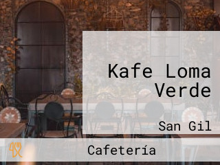 Kafe Loma Verde