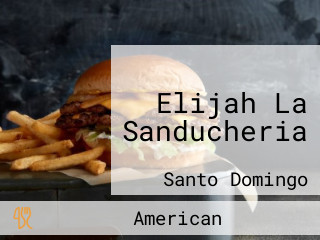 Elijah La Sanducheria