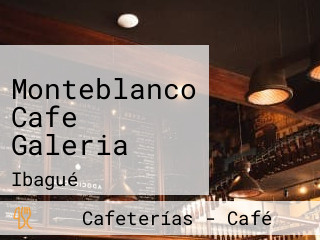Monteblanco Cafe Galeria