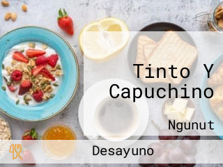 Tinto Y Capuchino