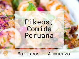 Pikeos, Comida Peruana