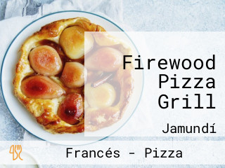 Firewood Pizza Grill