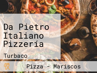 Da Pietro Italiano Pizzería