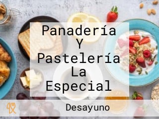 Panadería Y Pastelería La Especial