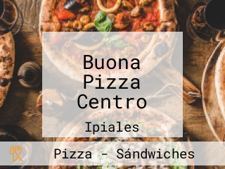 Buona Pizza Centro