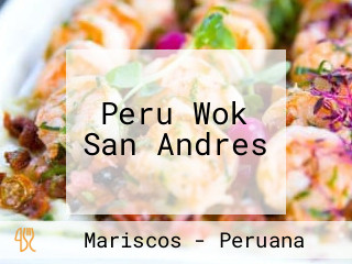 Peru Wok San Andres