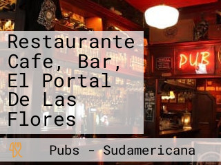 Restaurante Cafe, Bar, El Portal De Las Flores