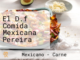 El D.f Comida Mexicana Pereira