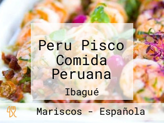 Peru Pisco Comida Peruana