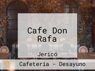 Cafe Don Rafa