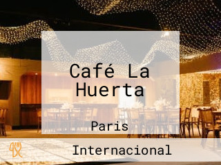 Café La Huerta