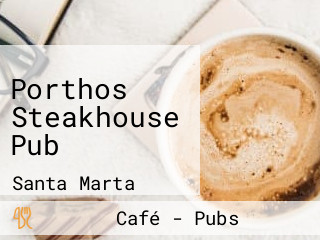 Porthos Steakhouse Pub