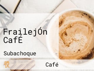 FrailejÓn CafÉ