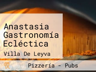 Anastasia Gastronomía Ecléctica