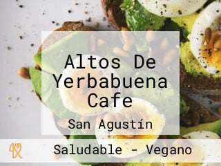 Altos De Yerbabuena Cafe