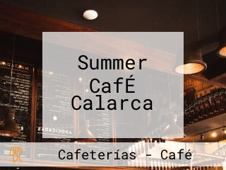 Summer CafÉ Calarca