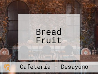 Bread Fruit