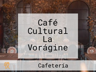 Café Cultural La Vorágine