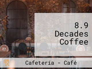 8.9 Decades Coffee