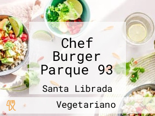 Chef Burger Parque 93