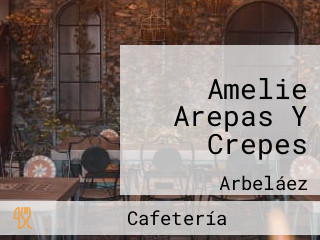 Amelie Arepas Y Crepes